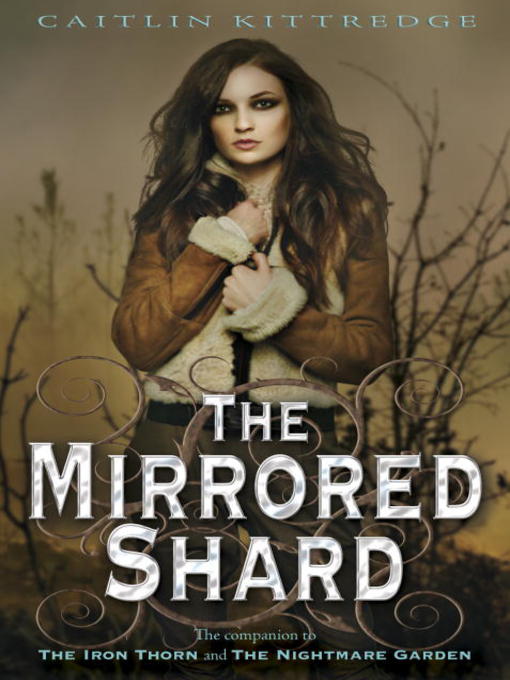 Title details for The Mirrored Shard by Caitlin Kittredge - Available